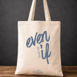 Even If - Bible Tote Bag