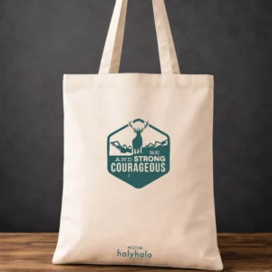 Be Strong And Courageous - Bible Tote Bag